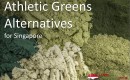 Athletic Greens Singapore Alternatives